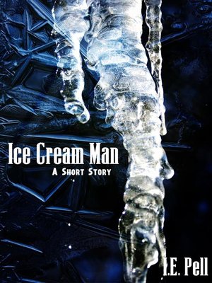 cover image of Ice Cream Man (A Short Story)
